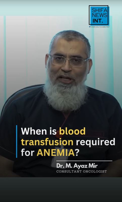 Blood transfusion for anemia | When do patients need transfusion